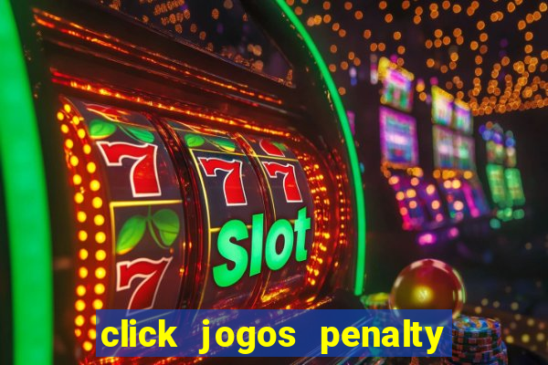 click jogos penalty fever brasil